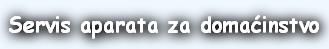 Servis aparata za domaćinstvo