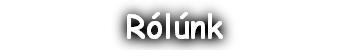 Rólúnk